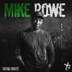Listen to Mike Rowe (Explicit) song with lyrics from Young Bruce