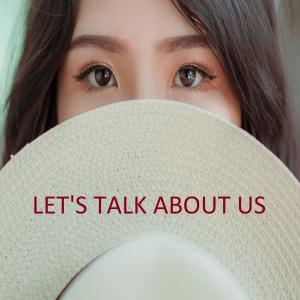 Dengarkan lagu Let's Talk About Us nyanyian Jorge Paulo dengan lirik