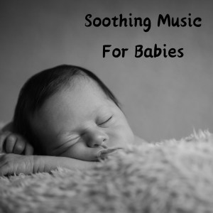 Baby Sleep Music的專輯Soothing Music For Babies