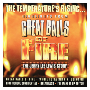 อัลบัม Great Balls of Fire: The Jerry Lee Lewis Story (UK Cast Recording) ศิลปิน Great Balls of Fire: The Jerry Lee Lewis Story UK Cast