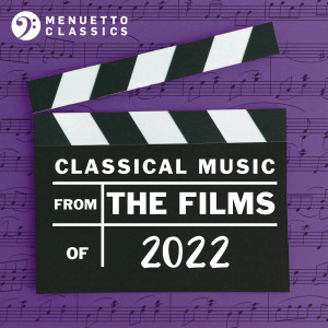 Various Artists的專輯Classical Music from the Films of 2022