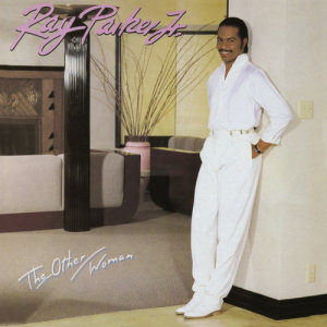 Ray Parker, Jr.的專輯The Other Woman (Expanded Edition)