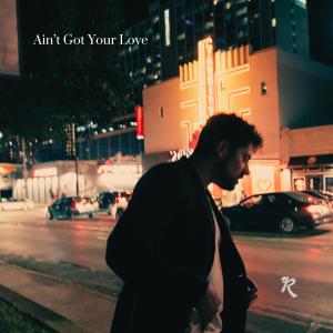 Roman Samuels的專輯Ain't Got Your Love