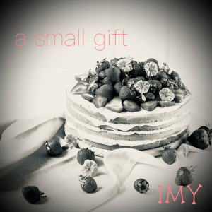 Listen to A Small Gift song with lyrics from Imy