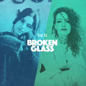 Album Broken Glass, Vol. 12 oleh Goodwerks