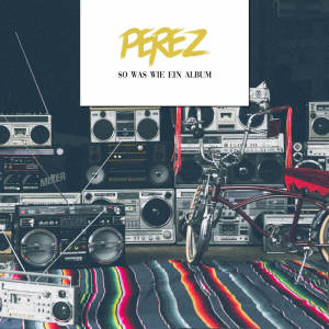 Dengarkan Perez lagu dari Perez dengan lirik