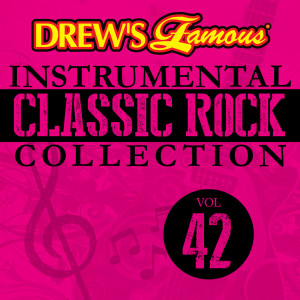 The Hit Crew的專輯Drew's Famous Instrumental Classic Rock Collection