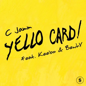 Listen to Yello Card song with lyrics from C Jamm