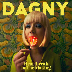 Album Heartbreak In The Making from Dagny