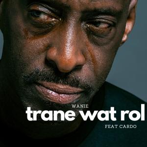 อัลบัม Trane Wat Rol (feat. Cardo) ศิลปิน Cardo