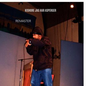Album Jag Har Asperger   (Remaster) (Explicit) from Kishore
