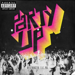 收聽Destructo的Party Up (Explicit)歌詞歌曲