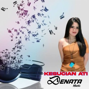 อัลบัม Kesucian Ati ศิลปิน Denata Music