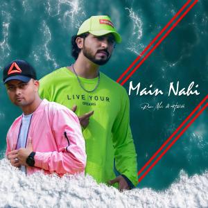 Album Main Nahi (feat. Harith & Nukash Muzik) oleh Harith