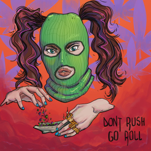 Album Don't Rush Go Roll (Explicit) oleh CHICY FUNK