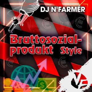 DJ N'Farmer的專輯Bruttosozialprodukt Style