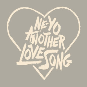 收聽Ne-Yo的Another Love Song歌詞歌曲