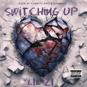 Lil Zi的專輯Switching Up (feat. Lil Zi) [Explicit]