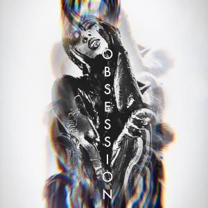 收听Telian Akai的Obsession歌词歌曲