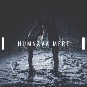 Dengarkan Humnava Mere (Cover) (Cover|Explicit) lagu dari Sohan Rahman dengan lirik