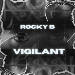 收聽Rocky B的Vigilant歌詞歌曲