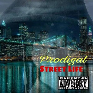 Dengarkan Street Life (Explicit) lagu dari Prodigal dengan lirik