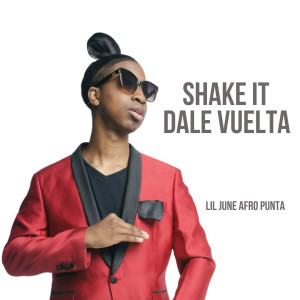 收聽Lil June Afro Punta的Shake It Dale Vuelta歌詞歌曲