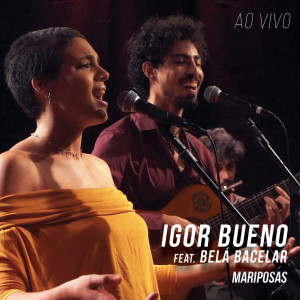 收听Igor Bueno的Mariposas (Ao Vivo)歌词歌曲