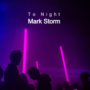 To Night dari Mark Storm