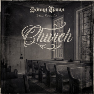收聽Sonny Bama的Church歌詞歌曲