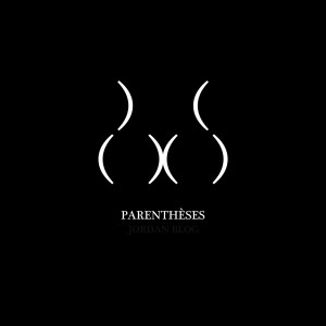 Album Parenthèses (Explicit) from JORDANBLOG