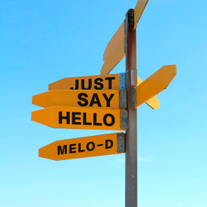 Listen to Just Say Hello song with lyrics from Melo-D