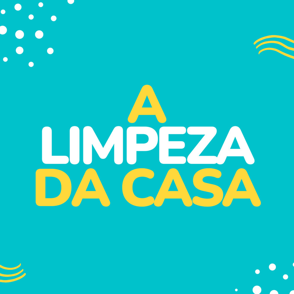 A Limpeza da Casa