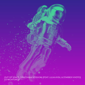 收听DJ Nightdrop的Out of Space (Spaceman Version)歌词歌曲