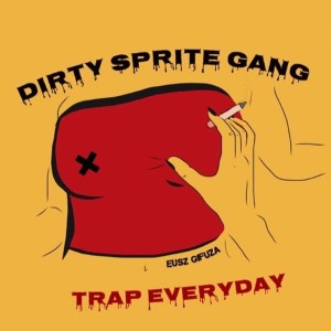 Trap Everyday (Explicit)