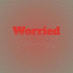 อัลบัม Worried Ideology ศิลปิน Various