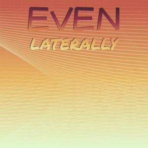 อัลบัม Even Laterally ศิลปิน Various