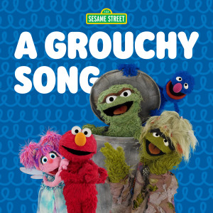 อัลบัม A Grouchy Song ศิลปิน Sesame Street