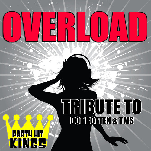 Overload (Tribute to Dot Rotten & Tms)