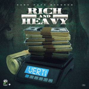 收聽Verti的Rich And Heavy (Explicit)歌詞歌曲