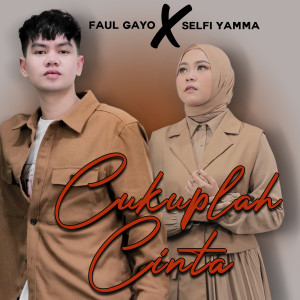 Album Cukuplah Cinta oleh Faul Gayo