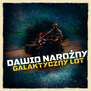 Dengarkan Galaktyczny Lot lagu dari Dawid Narożny dengan lirik