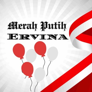 ดาวน์โหลดและฟังเพลง Merah Putih พร้อมเนื้อเพลงจาก Ervina