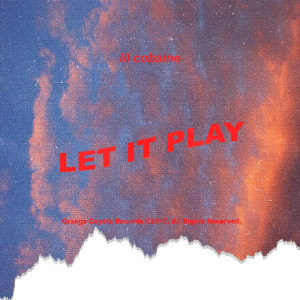 收聽lil cobaine的Let It Play (Explicit)歌詞歌曲
