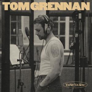 Tom Grennan的專輯You Are Not Alone