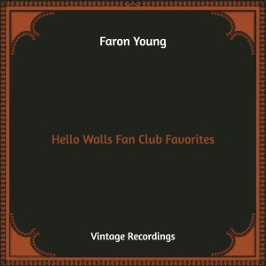 อัลบัม Hello Walls Fan Club Favorites (Hq Remastered) ศิลปิน Faron Young