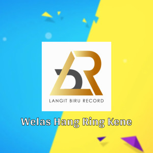 Dengarkan WELAS HANG RING KENE lagu dari Happy Asmara dengan lirik