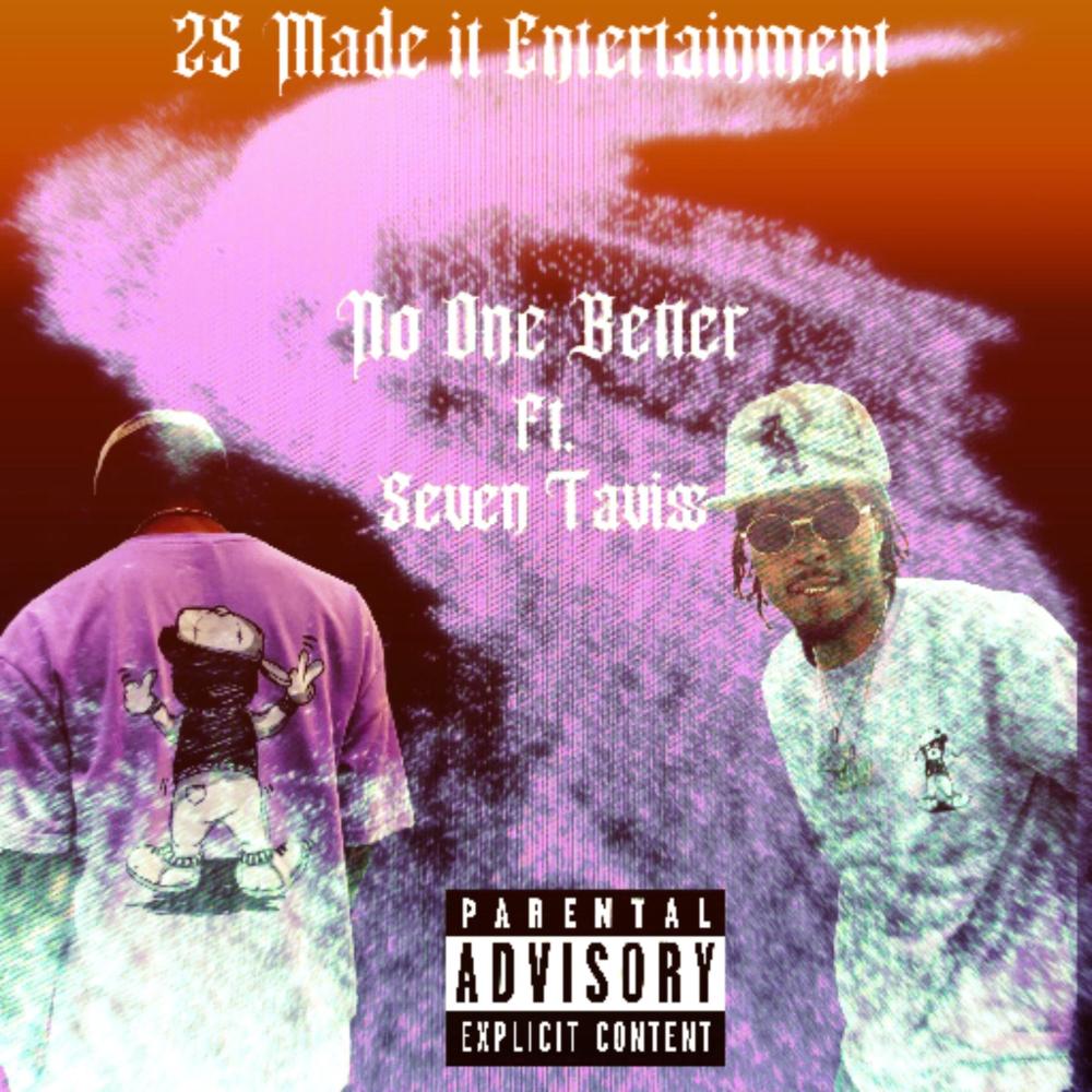 No One Better (feat. Seven Taviss & Ayy Walker) (Explicit)