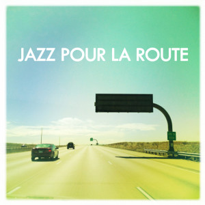 Various Artists的專輯Jazz pour la route