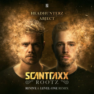 Album Scantraxx Rootz (REVIVE & Level One Remix) oleh Headhunterz